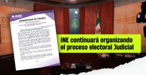 INE continuará con la organización del proceso electoral judicial