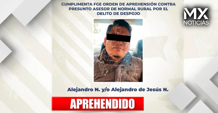 FGE Puebla detiene a presunto asesor de normal rural por despojo de instalaciones